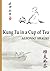 Kung Fu in a Cup of Tea