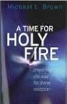 A Time For Holy Fire