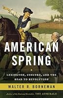American Spring: Lexington, Concord, and the Road to Revolution