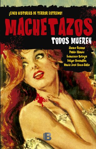 Machetazos. Todos mueren (Unknown Binding)