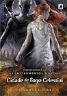 Cidade do Fogo Celestial by Cassandra Clare