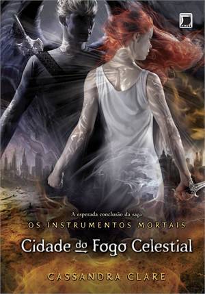 Cidade do Fogo Celestial (Os Instrumentos Mortais #6)