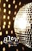Glow