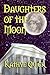 Daughters Of The Moon