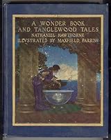 A Wonder Book and Tanglewood Tales by Nathaniel Hawthorne