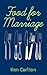 Food for Marriage by Ken Carlton