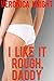 I Like It Rough, Daddy