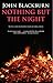 Nothing But the Night by John Blackburn Nothing But the Night by John Blackburn