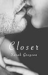 Closer by Sarah Greyson