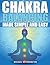 Chakra Balancing Made Simple and Easy