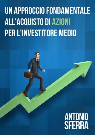 Un Approccio Fondamentale all'Acquisto di Azioni per l'Investitore Medio