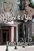Maybe It's You