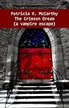 The Crimson Dream: A Vampire Escape