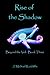 Rise of the Shadow
