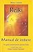Reiki: Manual de inițiere - Un ghid complet pentru practica Reiki
