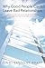 Why Good People Can't Leave Bad Relationships: Letting Go of Your Six So-Called Good Traits That Keep You Tied To The Devil You Know