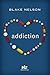 Addiction by Blake Nelson