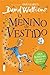O Menino de Vestido by David Walliams