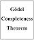 Godel Completeness Theorem, with illustrations