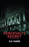 Perceval's Secret A Novel of the Future
