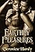 Earthly Pleasures (Intrigue #1)