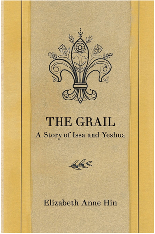 The Grail: A Story of Issa and Yeshua