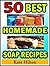 50 Best Homemade Soap Recipes