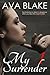 My Surrender: Book One