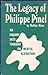 The legacy of Philippe Pinel;: An inquiry into thought on mental alienation