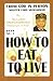 How To Eat To Live, Book 1