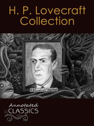 H. P. Lovecraft: Complete Collection of Works with analysis and historical background
