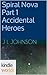 Accidental Heroes (Silo Saga; Spiral Nova #1)