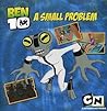 Ben 10 A Small Problem