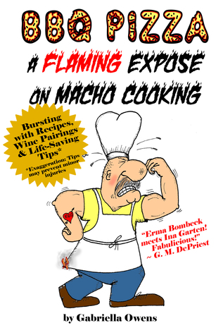 BBQ Pizza: A Flaming Expose on Macho Cooking