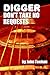 Digger Don't Take No Requests