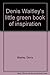 Denis Waitley's little green book of inspiration