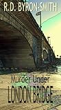 Murder Under London Bridge