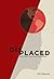 Displaced