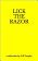 Lick the Razor by D.B. Tarpley Lick the Razor by D.B. Tarpley