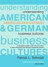 Understanding American and German Business Cultures Understanding American and German Business Cultures