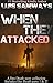 When They Attacked