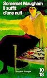 Il suffit d'une nuit by W. Somerset Maugham