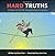 The Book of Hard Truths: 16 Facts of Life We Should Learn to Accept