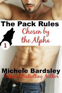 Chosen by the Alpha (The Shadow Pack Rules, #1)