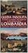 Guida insolita ai misteri, ai segreti, alle leggende e alle curiosità della Lombardia