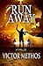 Run Away by Victor Methos