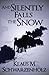 And Silently Falls The Snow