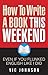 How To Write A Book This Weekend, Even If You Flunked English Like I Did