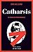 Catharsis (Les visages de Victoria Bergman, #3)