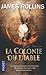 La Colonie du Diable (Sigma Force, #7)